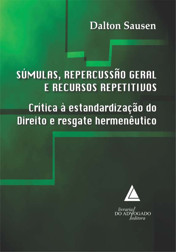Capa do livro Súmulas, Repercussão Geral e Recursos Repetitivos - 01ed/13, de Dalton Sausen