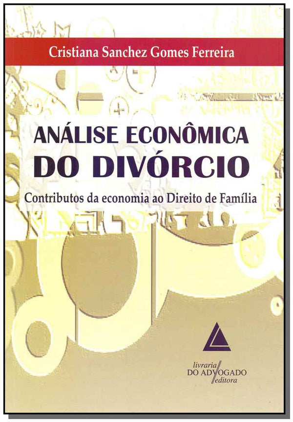 Capa do livro Analise Econômica do Divórcio - 01ed/15, de Cristiana Sanchez Gomes Ferreira