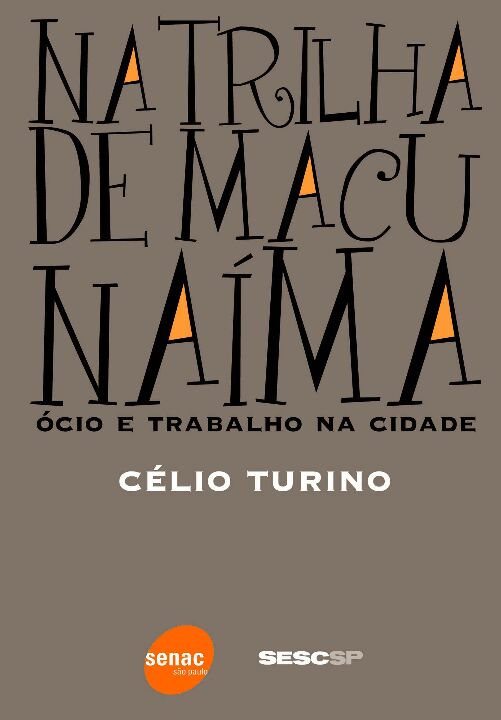 Na Trilha de Macunaíma: Ócio e Trabalho na Cidade