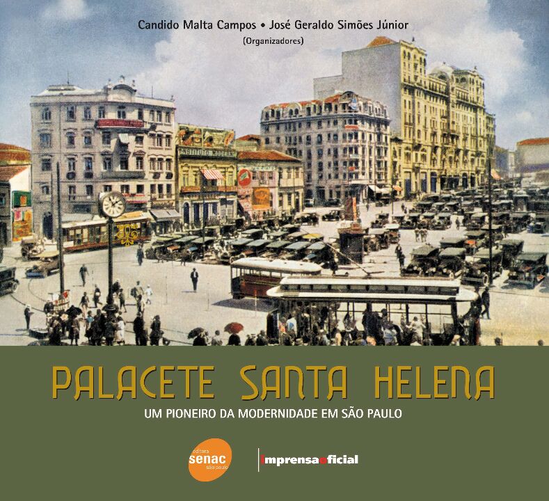 Palacete Santa Helena : Um Pioneiro da Modernidade
