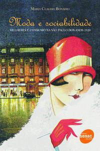 Capa do livro Moda e Sociabilidade, de Maria Claudia Bonadio