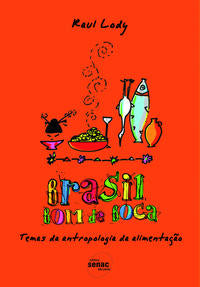 Capa do livro Brasil Bom de Boca: Temas de Antropologia da Alimentação, de Raul Lody