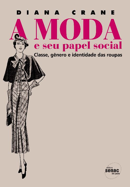 Capa do livro Moda e Seu Papel Social, a, de Diana Crane