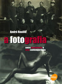 Capa do livro Fotografia: Entre Documento e Arte Contemporânea,, de Andre Rouille