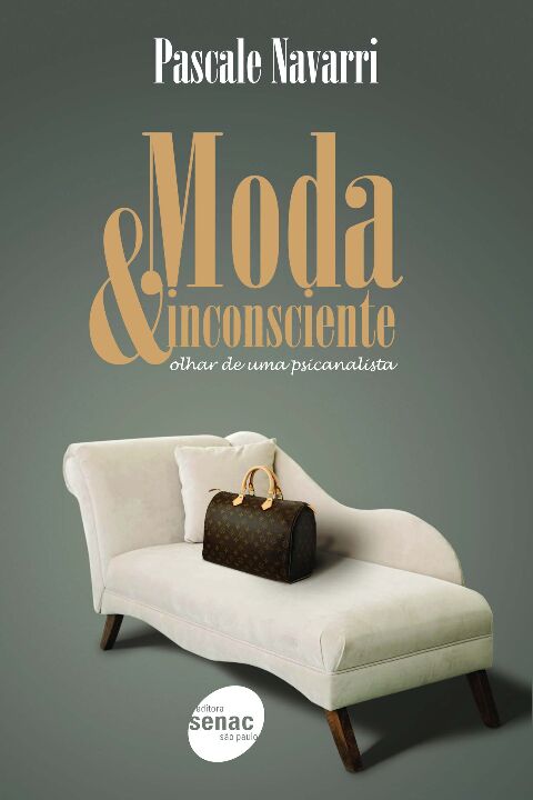 Moda & Inconsciente : Olhar de uma Psicanalista