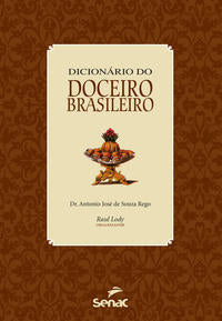 Capa do livro Dicionário do Doceiro Brasileiro, de Dr. Antonio Jose de Souza Rego