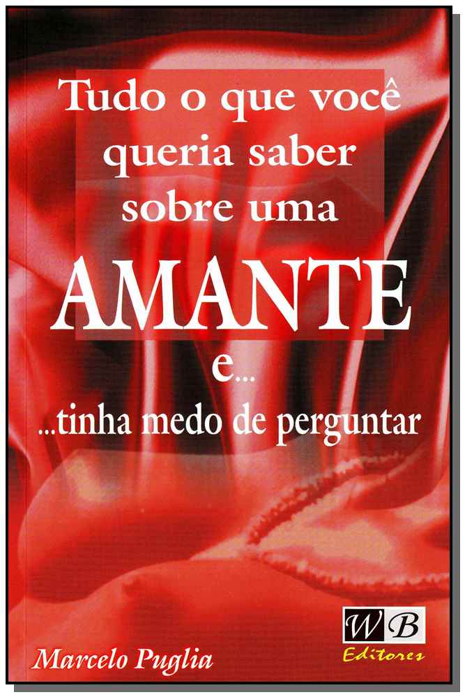 Tudo o que Você Queria Saber sobre uma Amante
