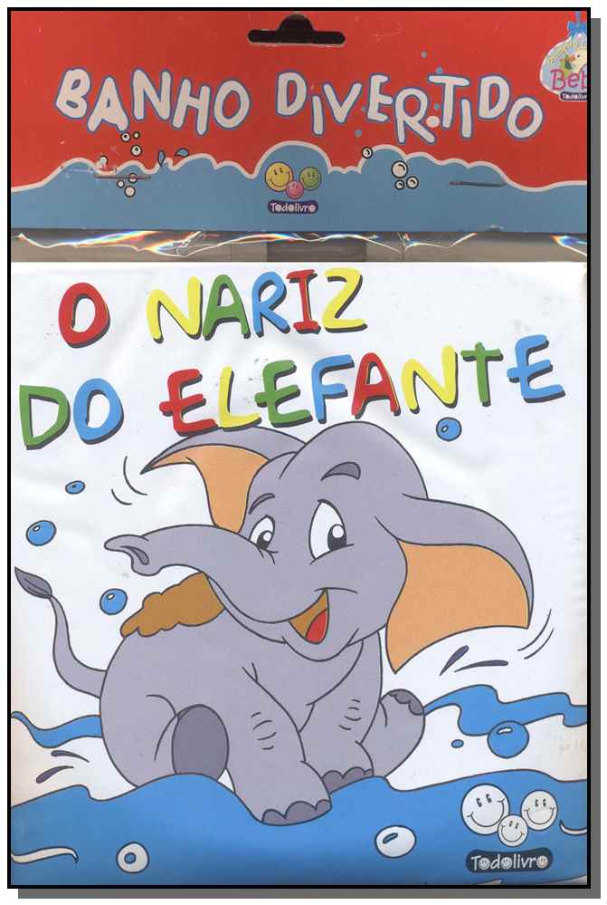 O Banho Divertido: Nariz do Elefante