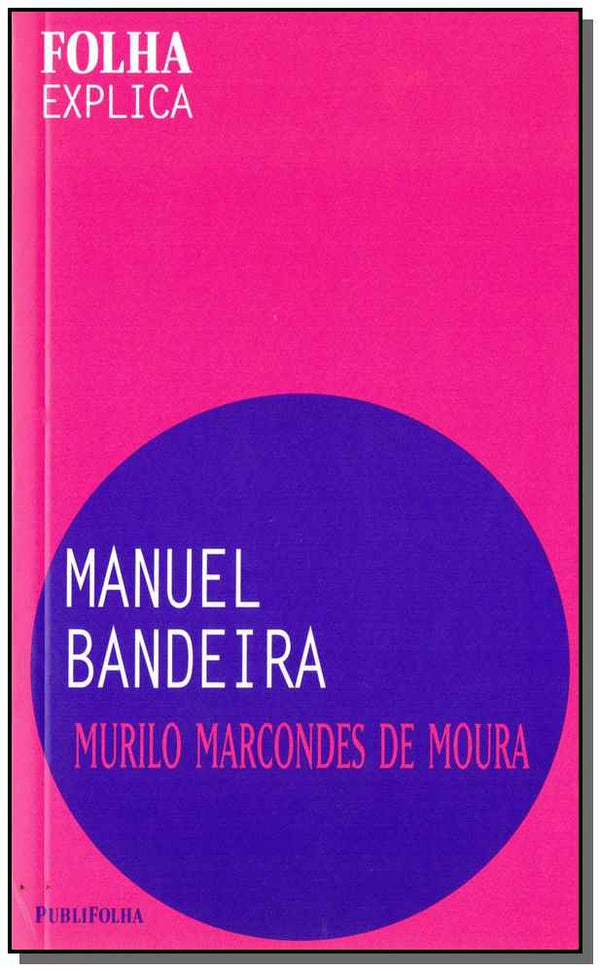 Capa do livro Folha Explica - Manuel Bandeira, de Murilo Marcondes de Moura
