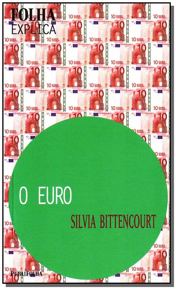 Folha Explica - Euro, o