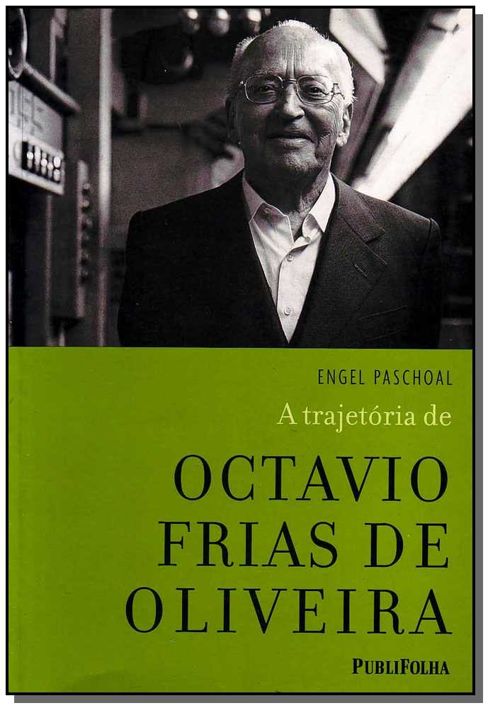 Trajetoria de Octavio Frias de Oliveira, a