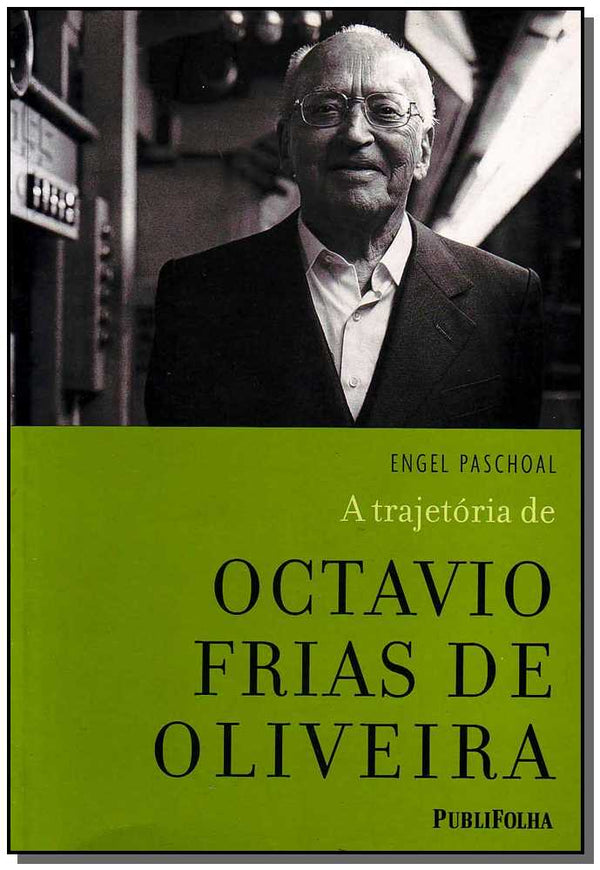 Capa do livro Trajetoria de Octavio Frias de Oliveira, a, de Engel Paschoal