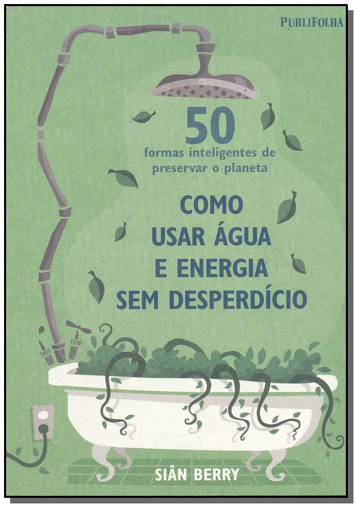 Como Usar Água e Energia sem Desperdício