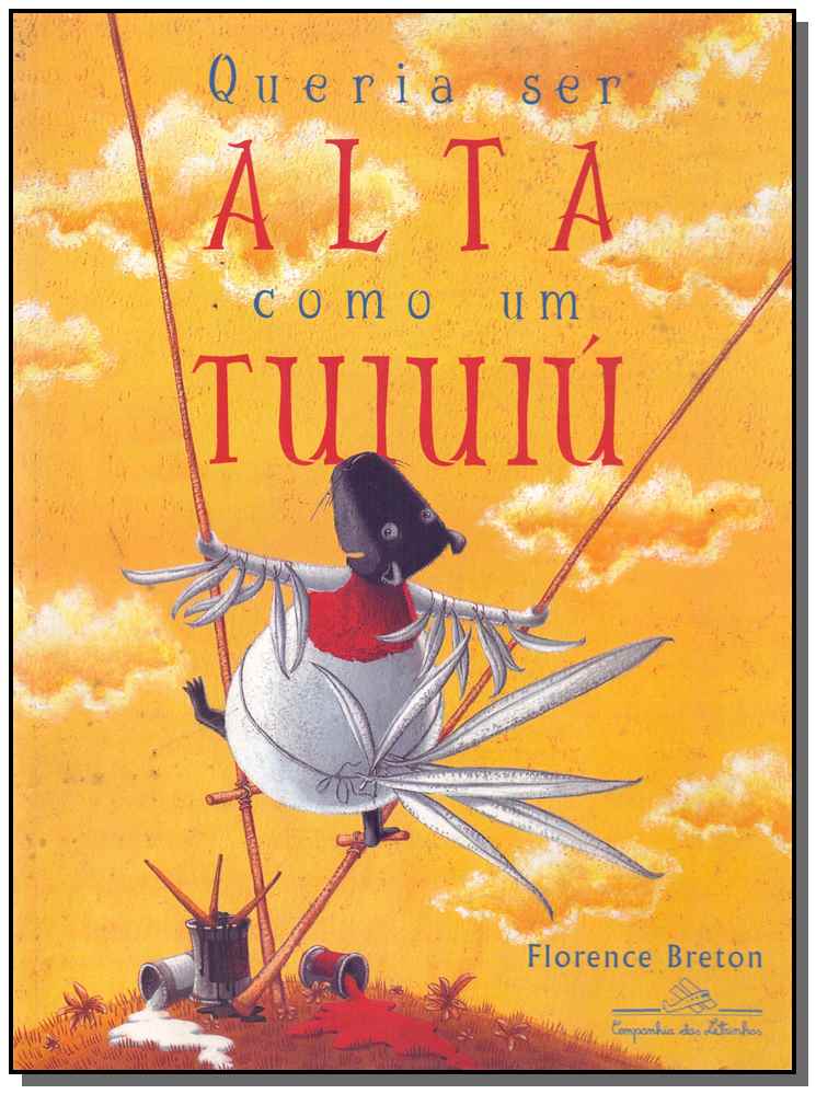 Queria Ser Alta Como um Tuiuiu