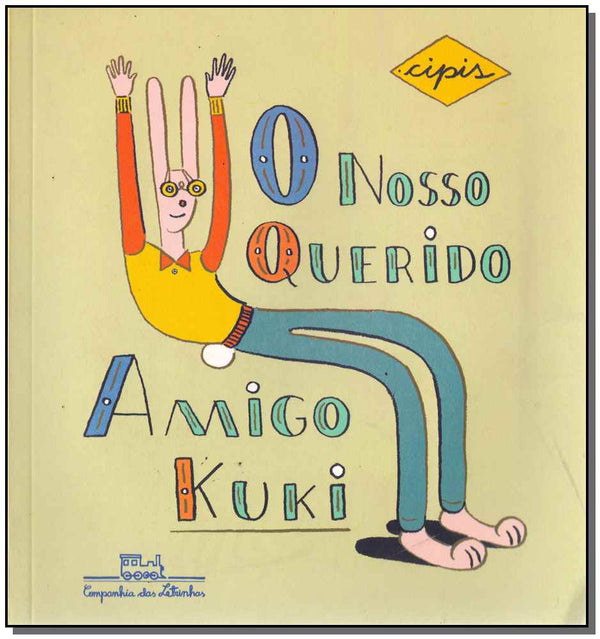 Capa do livro Nosso Querido Amigo Kuki, o, de Marcelo Cipis