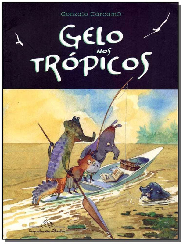 Capa do livro Gelo nos Trópicos, de Gonzalo Carcamo