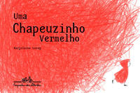 Capa do livro Uma Chapeuzinho Vermelho, de Marjolaine Leray