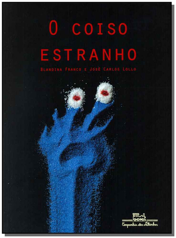 Capa do livro Coiso Estranho, o, de Blandina Franco, Jose Carlos Lollo