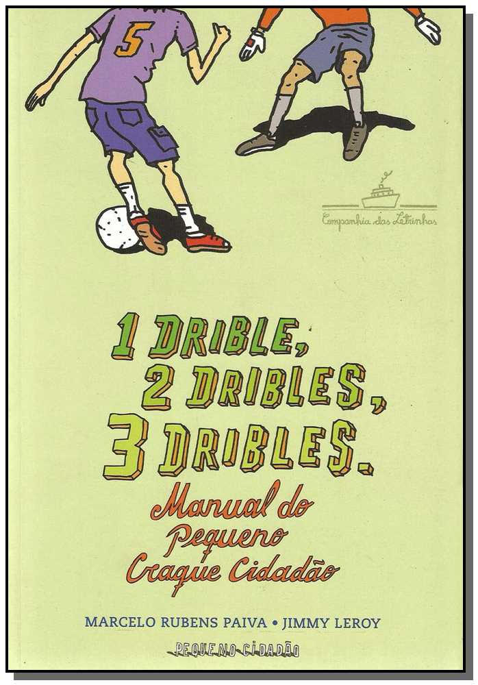 1 Drible, 2 Dribles, 3 Dribles - Manual Pequeno Craque