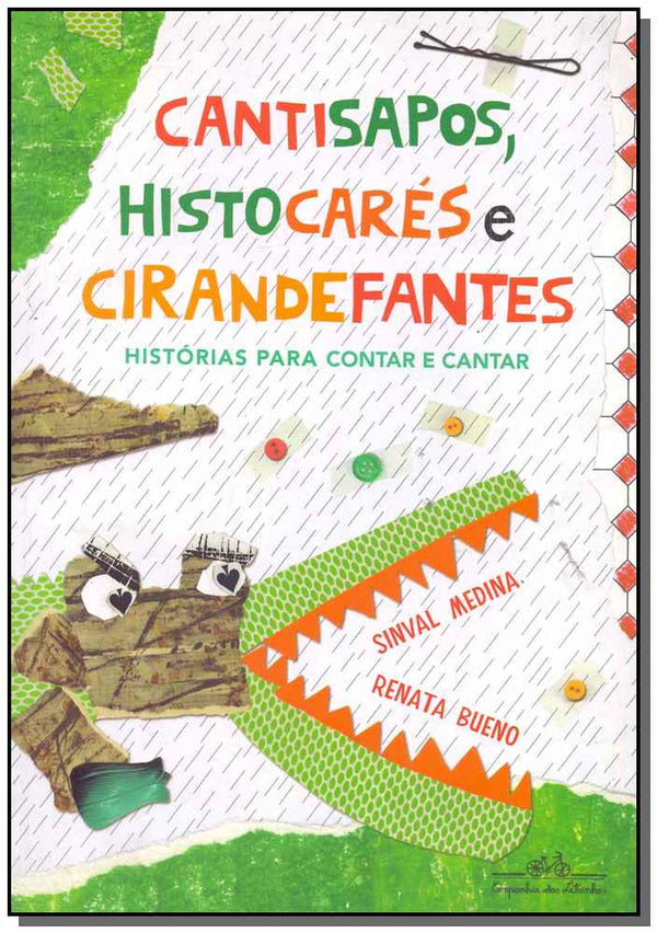 Capa do livro Cantisapos, Histocares e Cirandefantes, de Sinval Medina, Renata Bueno