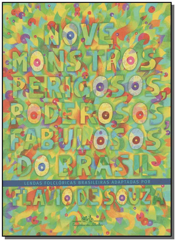 Capa do livro Nove Monstros Perigosos, Poderosos, Fabulosos do Brasil, de Flavio de Souza