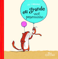 Capa do livro Eu Grande, Você Pequenininho, de Lilli Larronge