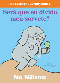 Será que Eu Divido o Meu Sorvete?