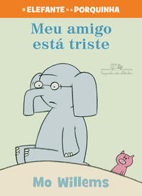 Capa do livro Meu Amigo Está Triste, de Mo Willems