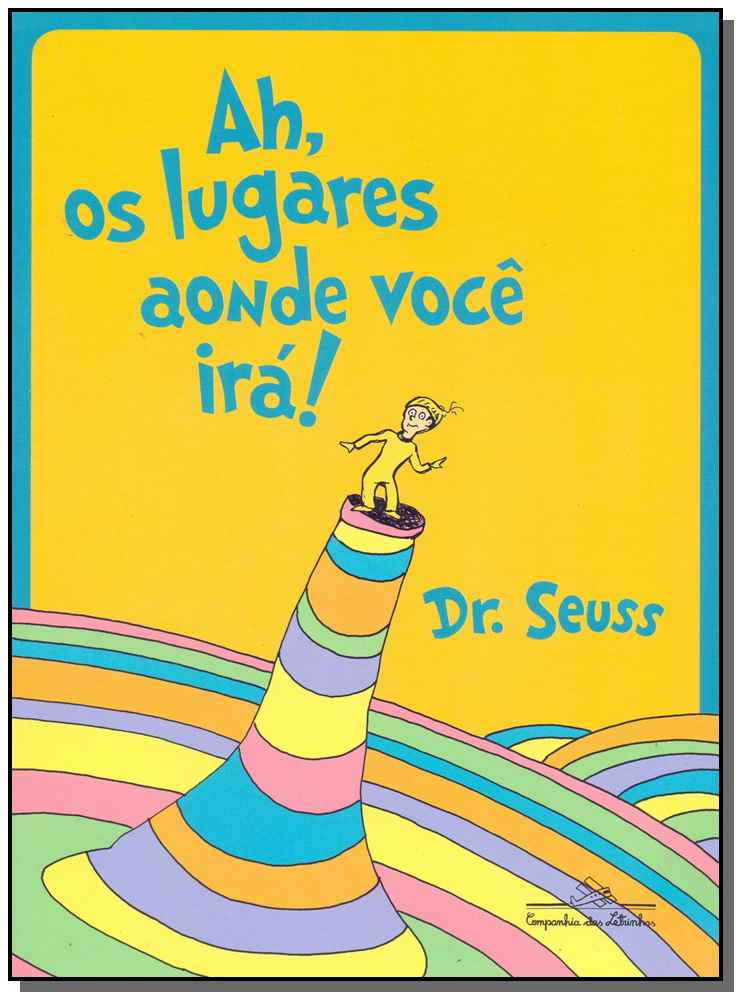 Ah, os Lugares Aonde Você Irá!