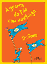 Capa do livro Guerra do Pão com Manteiga, a, de Dr. Seuss