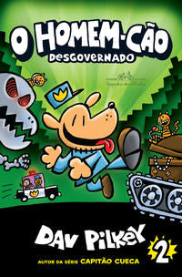 Capa do livro O Homem-Cão - Vol. 02: Desgovernado, de Dav Pilkey