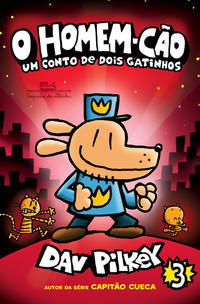Capa do livro O Homem-Cão: Um Conto de Dois Gatinhos, de Dav Pilkey