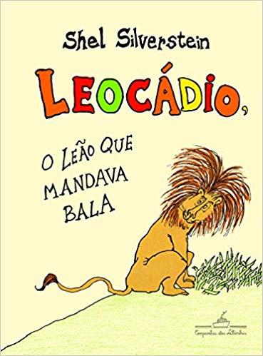 Capa do livro Leocadio, o Leão que Mandava Bala, de Shel Silverstein