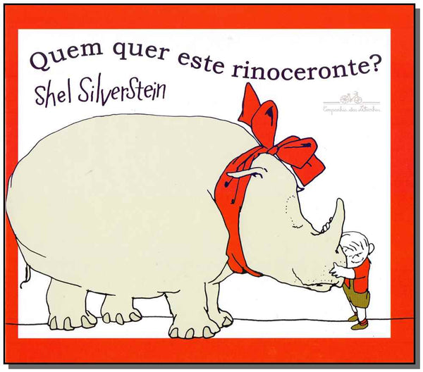 Capa do livro Quem Quer Este Rinoceronte?, de Shel Silverstein