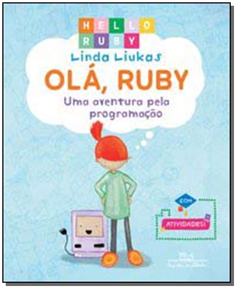 Ola, Ruby: Uma Aventura Pela Programação - Vol. 1