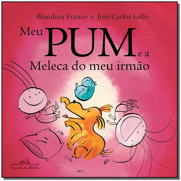 Capa do livro Meu Pum e a Meleca do Meu Irmão, de Blandina Franco, Jose Carlos Lollo
