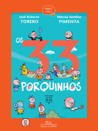 Capa do livro 33 Porquinhos, os - 02ed/19, de Jose Torero, Marcus Pimenta