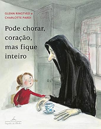 Capa do livro Pode Chorar, Coração, Mas Fique Inteiro, de Glenn Ringtved