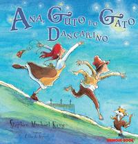 Capa do livro Ana, Guto e o Gato Dançarino, de Stephen Michael King