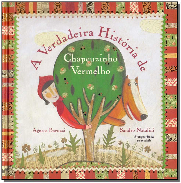 Capa do livro A Verdadeira História de Chapeuzinho Vermelho, de Baruzzi e Natalini
