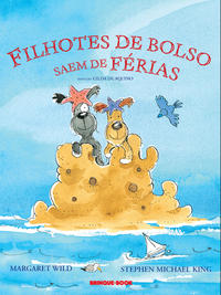 Capa do livro Filhotes de Bolso Saem de Férias, de Margaret Wild