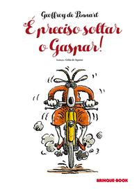 Capa do livro É Preciso Soltar Gaspar!, de Geoffroy de Pennart