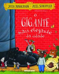 Capa do livro O Gigante Mais Elegante da Cidade, de Julia Donaldson