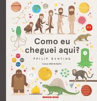 Capa do livro Como Eu Cheguei Aqui?, de Philip Bunting