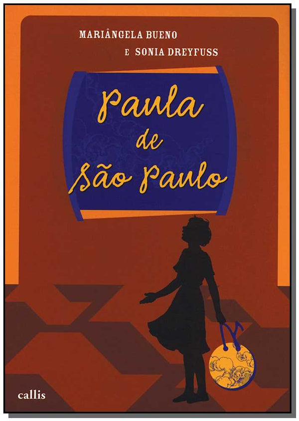 Capa do livro Paula de São Paulo, de Mariangela Bueno, Sonia Dreyfuss