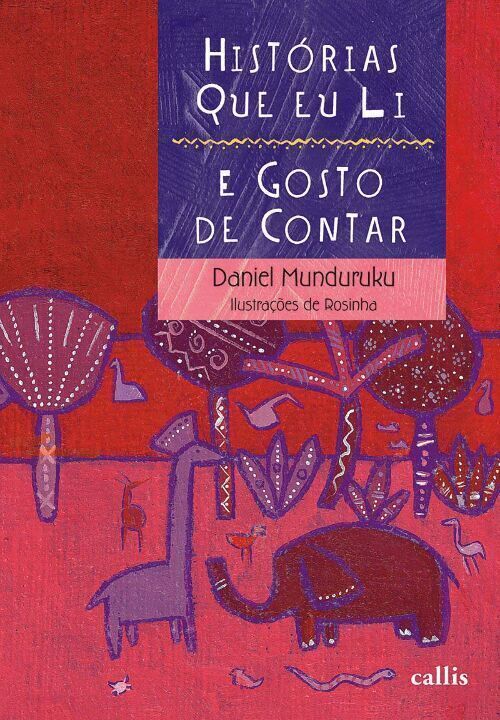 Capa do livro Historias que Eu Li e Gosto de Contar - 02ed/11, de Daniel Munduruku