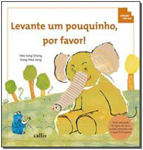 Capa do livro Levante um Pouquinho, por Favor!, de Hee Jung Chang