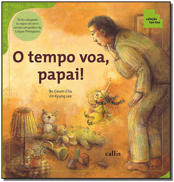 Capa do livro Tempo Voa, Papai!, o, de Bo-Geum Cha