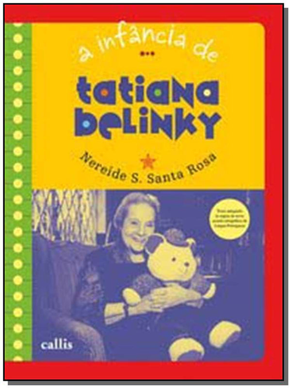 Capa do livro A Infância de Tatiana Belinky, de Nereide Schilaro Santa Rosa