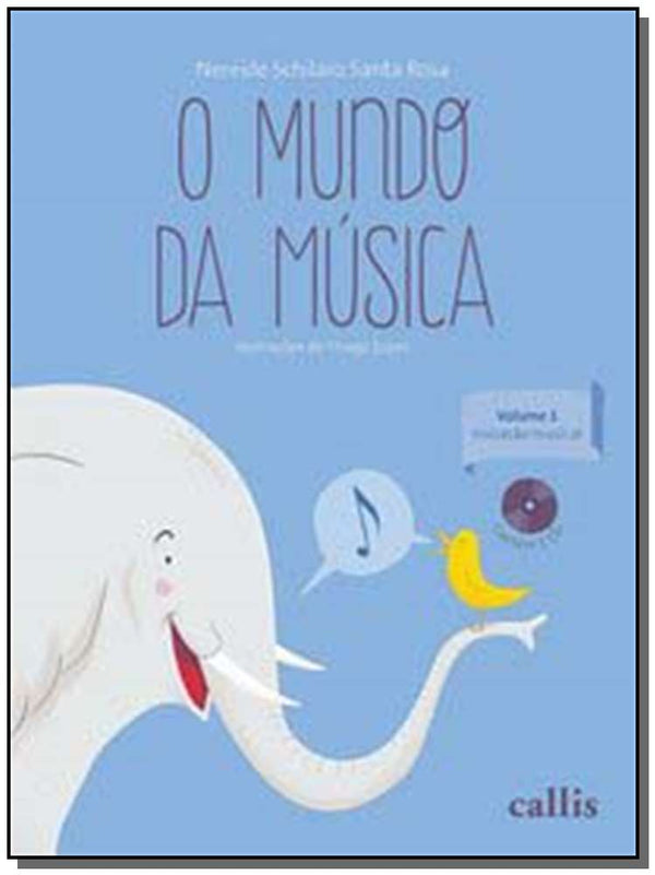 Capa do livro O Mundo da Música - Vol 1: Iniciação Musical, de Nereide Schilaro Santa Rosa